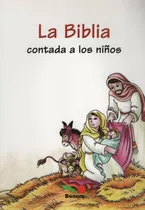 Biblia Contada A Los Niños, La  Tapa Blanda