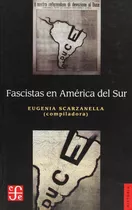 Libro Fascistas En América Del Sur De Eugenia Scarzanella (e