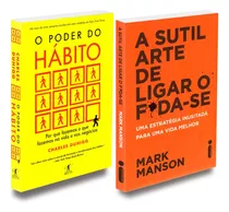 Livros O Poder Do Hábito + A Sutil Arte De Ligar O Foda-se: Não Aplica, De : Mark Manson / : Charles Duhigg. Editorial Objetiva - Intrinseca, Tapa Mole En Português, 2022