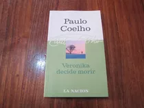 Vernokia Decide Morir - Paulo Coelho - Ed: La Nacion