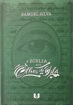 Bíblia Aos Olhos Do Islã, De Pr Samuel Silva. Editora Autor Da Fé, Capa Mole Em Português