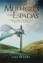 Mulheres Com Espadas Livro Lisa Bevere