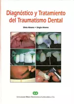 Diagnostico Y Tratamiento Del Traumatismo Dental - Alvares