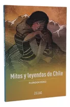 Mitos Y Leyendas De Chile - Floridor Pérez