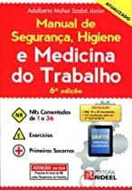 Livro Manual De Segurança, Higiene E Medicina Do Trabalho - Adalberto Mahai Szabó Júnior [2013]