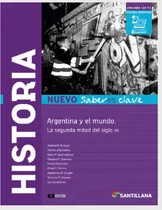 Historia. Argentina Y El Mundo. La Segunda Mitad De Siglo Xx