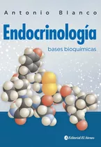 Blanco Endocrinologia Bases Bioquímicas 1ed/2020 Nuevo Envío