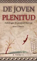 De Joven Plenitud, De Calatrava , Jaime.., Vol. 1.0. Editorial Punto Rojo Libros S.l., Tapa Blanda, Edición 1.0 En Español, 2032