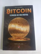 Livro Bitcoin - A Moeda Na Era Digital 