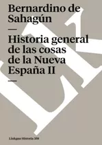 Libro: Historia General De Las Cosas De La Nueva España: Tom