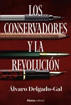 Los Conservadores Y La Revolucion, De Alvaro Delgado-gal. Editorial Alianza En Español