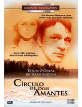 Dvd- Círculo De Dois Amantes - Richard Burton, Tatum O`oneal