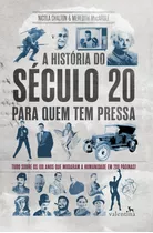 A História Do Século 20 Para Quem Tem Pressa, De Chalton, Nicola. Editora Valentina Ltda, Capa Mole Em Português, 2017