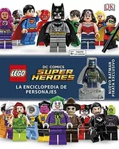 Lego® Dc Super Héroes. La Enciclopedia De Personajes (lego |