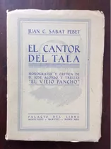 El Cantor Del Tala - Juan C. Sabat Pebet - J Alonso Y Trelle