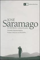 Jose Saramago. Un Retrato Apasionado, De Baptista-bastos, Armando. Editorial Capital Intelectual En Español