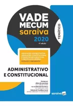 Vade Mecum Administrativo E Constitucional   4.ª Ed. - 2020