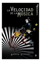 La Velocidad De La Musica - Loqueleo Roja, De Ferrari Hardoy, Andrea Helena. Editorial Santillana, Tapa Blanda En Español, 2016