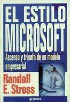 El Estilo Microsoft - Autor: Randall E. Stross
