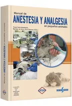 Libro Veterinaria Anestesia Y Analgesia En Pequeños Animales