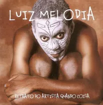 Cd Luiz Melodia Retrato Do Artista Qu