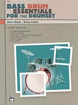 Bass Drum Essentials For The Drumset Book  Y  Cd