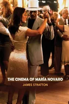 Libro The Cinema Of Maria Novaro - Stratton, James