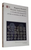 Ruggiero Romano. Moneda, Seudomonedas Y Circulación M?&-.