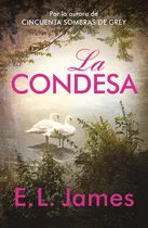 Mister 2: La Condesa, De E.l. James., Vol. 1.0. Editorial Grijalbo, Tapa Blanda, Edición 1.0 En Español, 2023