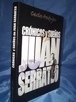 Cronicas Y Sueños De Juan Serrateo -  Carlos Andujar