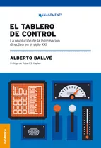 El Tablero De Control, De Alberto Ballve. Editorial Granica, Tapa Blanda En Español, 2023