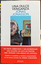 Una Dulce Venganza - Jonas Jonasson