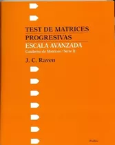 Test De Matrices Progresivas  - Raven, J.c, De Raven J.c. Editorial Paidós En Español