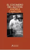 El Cocinero Del Alcyon - Andrea Camilleri - Salamandra