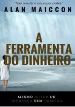 Livro A Ferramenta Do Dinheiro