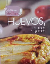 Huevos Lacteos Y Quesos / Recetas De Siempre.