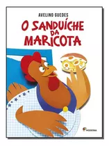 Sanduiche De Maricota, O - Coleção Girassol, De Avelino Guedes. Editorial Moderna (paradidaticos), Tapa Mole En Português