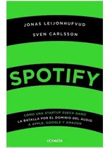 Spotify, De Jonas Leijonhufvd, Sven Carlsson., Vol. No Aplica. Editorial Conecta, Tapa Blanda En Español, 2021