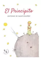 Principito, El - De Saint-exupery Antoine