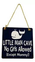 Little Man Cave No Girls Allowed - Ballena - Colgador De Let