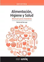 Libro Alimentación, Higiene Y Salud De Patricia De Paz Lugo