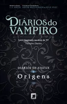 Origens (vol. 1 Diários De Stefan), De Smith, L. J.. Série Diários De Stefan (1), Vol. 1. Editora Galera, Capa Mole Em Português, 2011