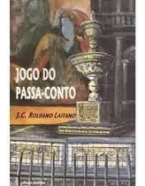 Livro Jogo Do Passa-conto Laitano, J. C. Rol