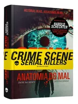 Serial Killers - Anatomia Do Mal, De Schrechter, Harold. Editora Darkside Entretenimento Ltda  Epp, Capa Dura Em Português, 2013
