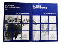 Libros El Indio Ecuatoriano 2 Tomos - Pio Jaramillo Alvarado