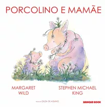 Porcolino E Mamãe, De Wild, Margaret. Brinque-book Editora De Livros Ltda, Capa Mole Em Português, 2009