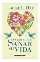 Usted Puede Sanar Su Vida (nuevo), De Hay, Louise L.. Editorial B4p, Tapa Blanda, Edición 1 En Español, 2016