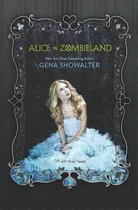 Alice In Zombieland, De Gena Showalter. Editorial Harlequin Teen, Tapa Blanda En Inglés