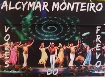 Alcymar Monteiro - Vozes Do Frevo  -  Cd  +  Dvd. ( Novo ).