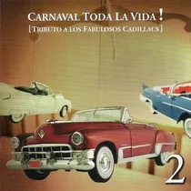 Carnaval Toda La Vida Tributo A Los F Cadillacs Cd Nuevo